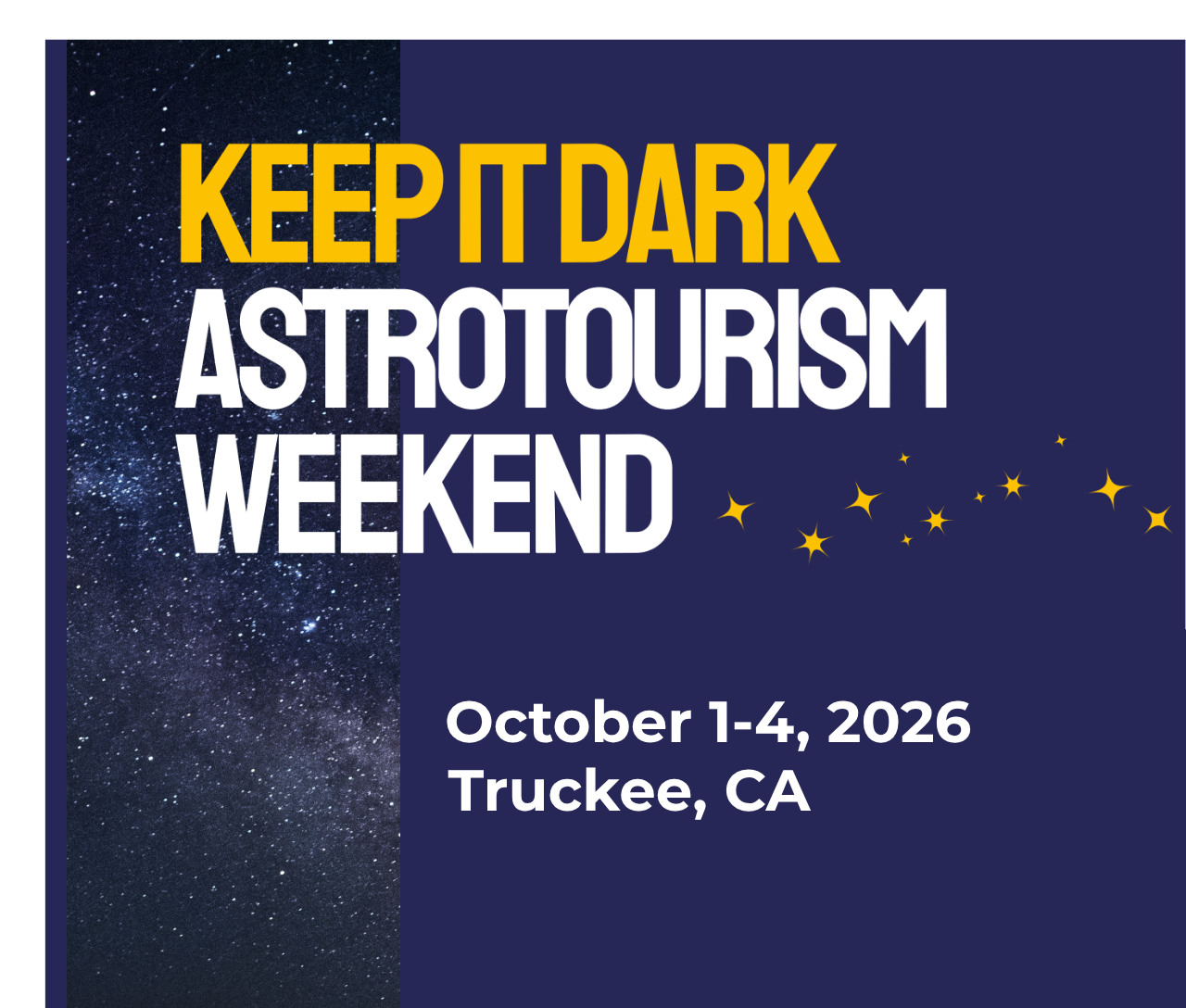 Keep It Dark Astrotourism Weekend, October 1–4, 2026, Truckee, CA